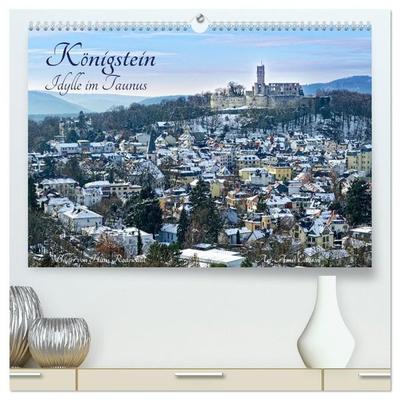 Königstein - Idylle im Taunus (hochwertiger Premium Wandkalender 2027 DIN A2 quer), Kunstdruck in Hochglanz