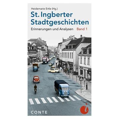 St. Ingberter Stadtgeschichten, Taschenbuch von , Conte-Verlag, 978-3-95602-243-2