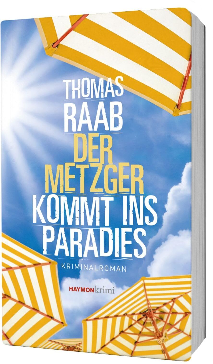 Thomas Raab - Der Metzger kommt ins Paradies: Kriminalroman (HAYMON TASCHENBUCH) - Preis vom 14.10.2026 23:07:16 h