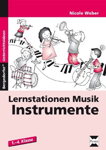 Nicole Weber - Lernstationen Musik: Instrumente: 1. bis 4. Klasse - Preis vom 17.10.2026 19:25:27 h