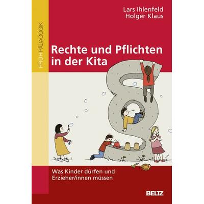 Rechte und Pflichten in der Kita, Taschenbuch von Lars Ihlenfeld,Holger Klaus, Beltz Verlagsgruppe GmbH & Co. KG, 978-3-407-62853-4