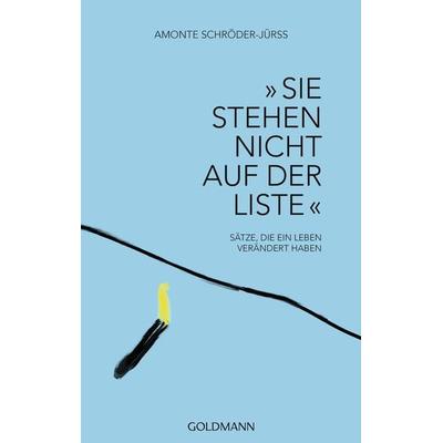 „Sie stehen nicht auf der Liste“, Taschenbuch von Amonte Schröder-Jürss, Goldmann, 978-3-442-14307-8
