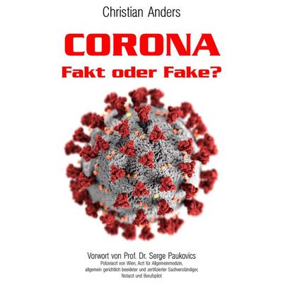 CORONA. Fakt oder Fake?, Taschenbuch von Christian Anders, Straube, Elke, 978-3-937699-91-2
