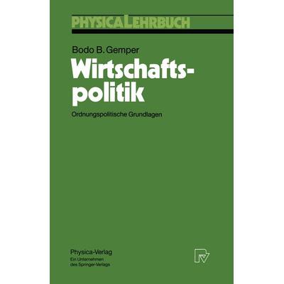 Wirtschaftspolitik, Taschenbuch von Bodo B. Gemper, Physica, 978-3-7908-0744-8