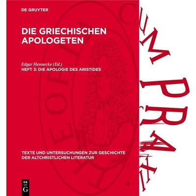 Die Apologie des Aristides, Gebundene Ausgabe von Edgar Hennecke, De Gruyter, 978-3-11-278902-5