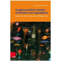 Gruppenanalytisch arbeiten mit Kindern und Jugendlichen, Fachbücher von Thomas Schneider, Harald Weilnböck, Birgitt Ballhausen-Scharf, Dietlind Köhncke, Katrin Stumptner