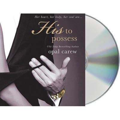 His to Possess - Opal Carew, CD, 9781427260116