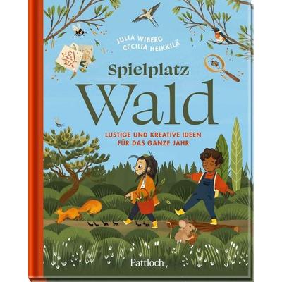 Spielplatz Wald, Gebundene Ausgabe von Julia Wiberg, Pattloch Geschenkbuch, 978-3-629-01032-2