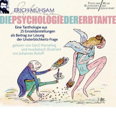Die Psychologie der Erbtante - Erich Mühsam, Audio, 4057664027610