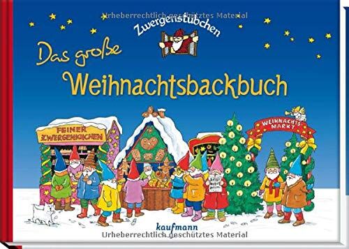 Elke Schuster - Zwergenstübchen Das große Weihnachtsbackbuch - Preis vom 12.10.2026 11:37:12 h