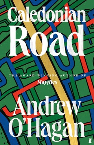 Andrew O'Hagan - Caledonian Road: Andrew O'Hagan - Preis vom 09.10.2026 07:28:09 h
