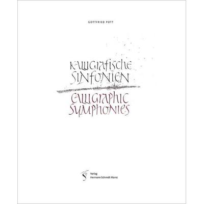 Kalligrafische Sinfonien, Gebundene Ausgabe von Gottfried Pott, Verlag Hermann Schmidt, 978-3-87439-807-7