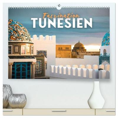 Faszination Tunesien (hochwertiger Premium Wandkalender 2026 DIN A2 quer), Kunstdruck in Hochglanz