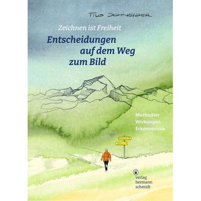 Entscheidungen auf dem Weg zum Bild, Taschenbuch von Tilo Schneider, Verlag Hermann Schmidt, 978-3-87439-987-6