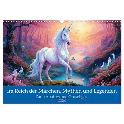 Im Reich der Märchen, Mythen und Legenden (Wandkalender 2026 DIN A3 quer), CALVENDO Monatskalender