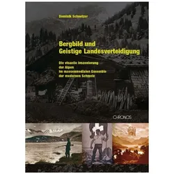 Bergbild und Geistige Landesverteidigung, Sachbücher von Dominik Schnetzer