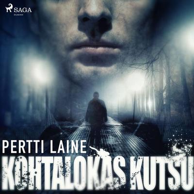Kohtalokas kutsu - Pertti Laine, Audio, 9788726577518