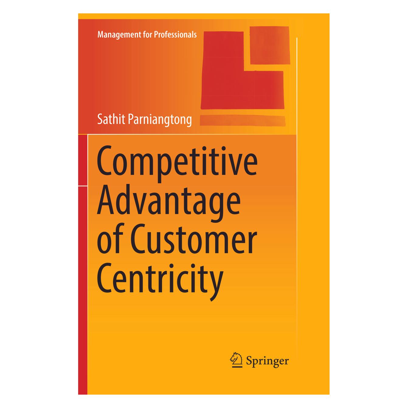 Springer Competitive Advantage of Customer Centricity (Englisch, Softcover, Sathit Parniangtong) (56042893)