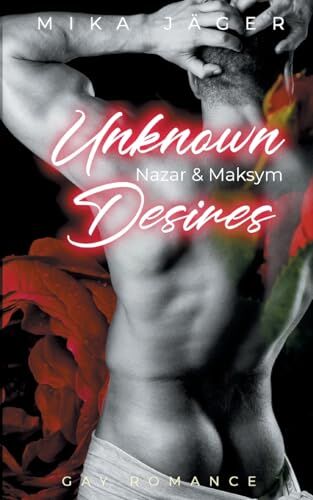 Mika Jäger - Unknown Desires: Nazar und Maksym: Teil 1 - Preis vom 11.10.2026 15:43:13 h