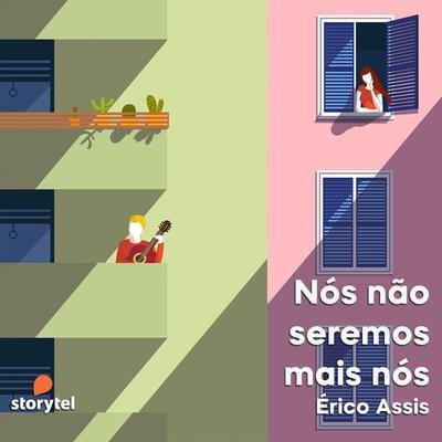 Nós não seremos mais nós - Érico Assis, Audio, 9789152114971