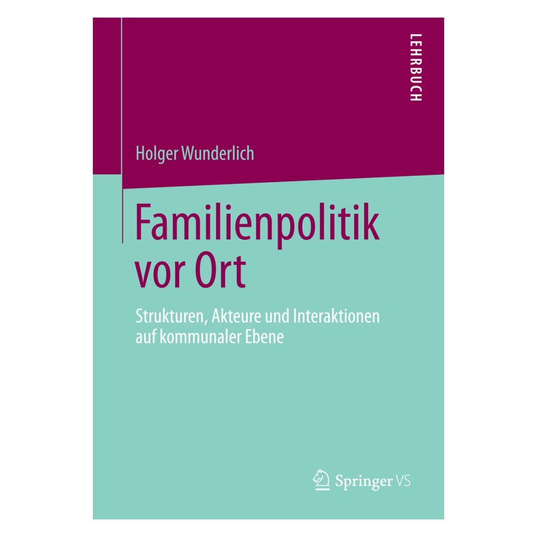 Springer Familienpolitik vor Ort (Deutsch, Softcover, Holger Wunderlich) (7560429)