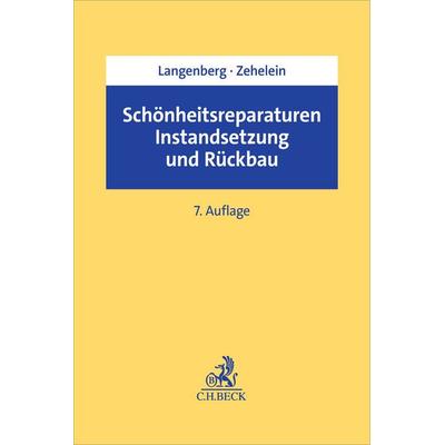 Schönheitsreparaturen, Instandsetzung und Rückbau, Taschenbuch von Hans Langenberg,Kai Zehelein, C.H. Beck, 978-3-406-84941-1