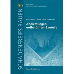 Abdichtungen erdberührter Bauteile, Fachbücher von Silke Sous, Julia Wende, Thomas Platts, Nabil Fouad, Ralf Ruhnau