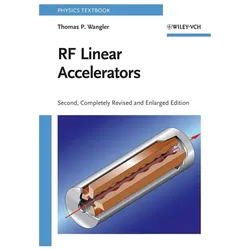 Wangler,T.P.:RF Linear Accelerators, Fachbücher von Thomas P. Wangler