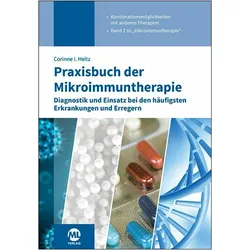 Praxisbuch der Mikroimmuntherapie, Fachbücher von Corinne I. Heitz