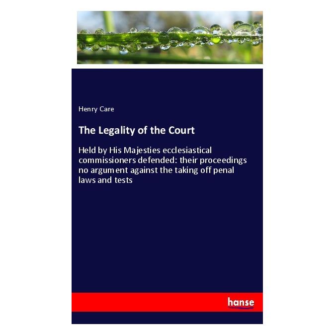 Hansebooks The Legality of the Court (Englisch, Softcover, Henry Care) (55982719)