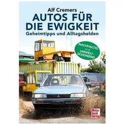 Autos für die Ewigkeit, Ratgeber von Alf Cremers