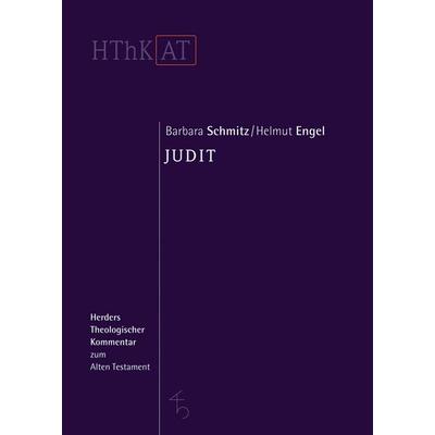 Judit, Gebundene Ausgabe von Barbara Schmitz,Helmut Engel, Herder, 978-3-451-26820-5
