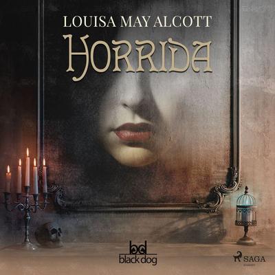 Horrida - Louisa May Alcott, Audio, 9788728223222