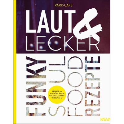 Laut & Lecker, Gebundene Ausgabe von Chris Lehner, Kampenwand