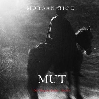 Mut (Der Weg des Stahls – Band 4) - Morgan Rice, Audio, 9798341592223