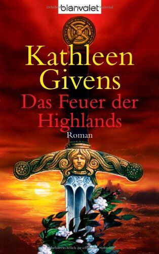 Kathleen Givens - Das Feuer der Highlands: Roman - Preis vom 14.10.2026 23:07:16 h