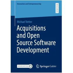 Acquisitions and Open Source Software Development, Fachbücher von Michael Vetter