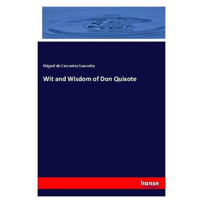 Hansebooks Wit and Wisdom of Don Quixote (Englisch, Softcover, Miguel de Cervantes Saavedra) (56078523)
