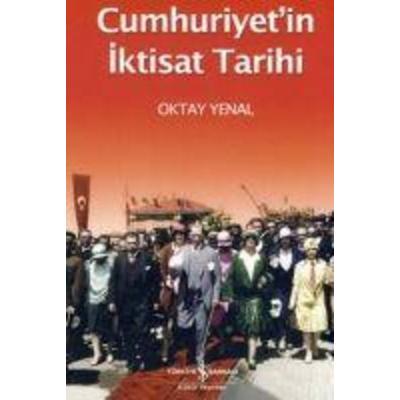 Cumhuriyetin Iktisat Tarihi, Taschenbuch von Oktay Yenal, Türkiye Is Bankasi Kültür Yayinlari
