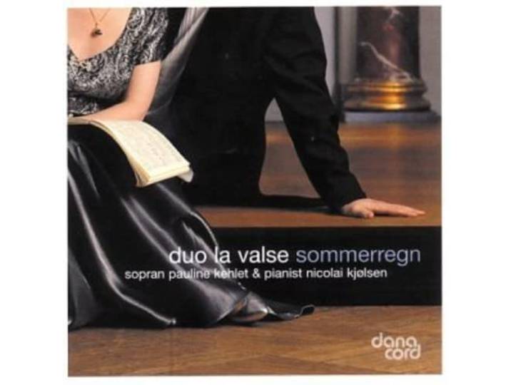 Duo La Valse: Pauline Kehlet Sopran - Sommerregn (Nielsen, Sinding, Grieg
