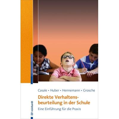 Direkte Verhaltensbeurteilung in der Schule, Taschenbuch von Gino Casale,Christian Huber,Thomas Hennemann,Michael Grosche, Ernst Reinhardt Verlag,