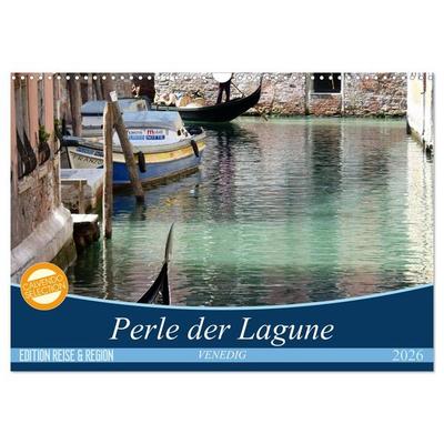 VENEDIG - Perle der Lagune (Wandkalender 2026 DIN A3 quer), CALVENDO Monatskalender