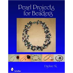 Pearl Projects for Beaders, Ratgeber von Daphne Yu