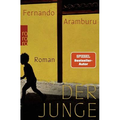 Der Junge, Taschenbuch von Fernando Aramburu, Rowohlt Taschenbuch