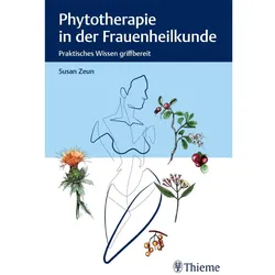 Phytotherapie in der Frauenheilkunde, Ratgeber von Susan Zeun