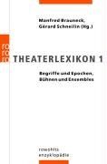 Manfred Brauneck - Theaterlexikon 1: Begriffe und Epochen, Bühnen und Ensembles - Preis vom 09.10.2026 07:28:09 h