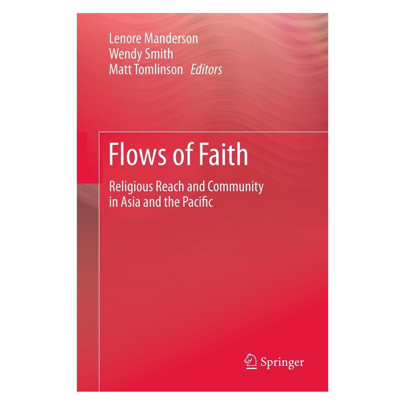 Springer Flows of Faith (Englisch, Hardcover, Lenore Manderson, Matt Tomlinson, Wendy Smith) (9789400729315)