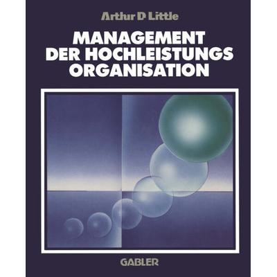 Management der Hochleistungsorganisation, Taschenbuch von , Gabler, 978-3-409-29663-2