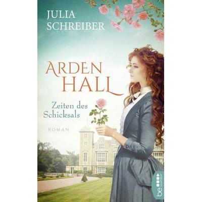 Arden Hall – Zeiten des Schicksals, Taschenbuch von Julia Schreiber, BeHeartbeat, 978-3-7413-0190-2