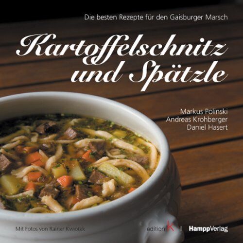 Markus Polinski - Kartoffelschnitz und Spätzle: Die besten Rezepte für den Gaisburger Marsch - Preis vom 01.10.2026 17:08:56 h